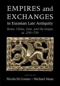 Produktbild: Empires and Exchanges in Eurasian Late Antiquity