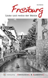 Bild vom Artikel Geschichten und Anekdoten aus Freiburg vom Autor Ute Wehrle