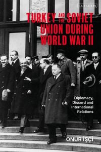 Produktbild: Turkey and the Soviet Union During World War II