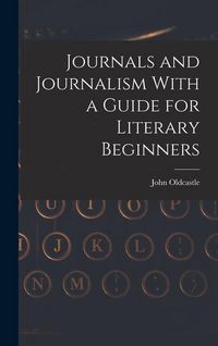 Produktbild: Journals and Journalism With a Guide for Literary Beginners