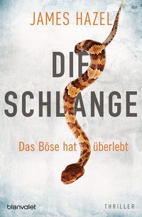 Bild vom Artikel Die Schlange - Das Böse hat überlebt vom Autor James Hazel