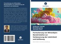 Produktbild: Formulierung von Nitrendipin-Nanokristallen zur Verbesserung der L&ouml;slichkeit und Aufl&ouml;sung