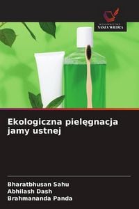 Produktbild: Ekologiczna piel&iquest;gnacja jamy ustnej