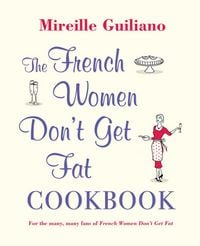 Produktbild: The French Women Don't Get Fat Cookbook