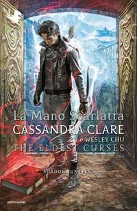 Produktbild: La mano scarlatta. Shadowhunters. The eldest curses