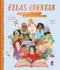 Produktbild: Ellas cuentan : 50 mujeres y ni&ntilde;as que cambiaron el mundo