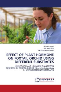 Produktbild: EFFECT OF PLANT HORMONE ON FOXTAIL ORCHID USING DIFFERENT SUBSTRATES