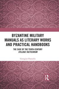 Produktbild: Byzantine Military Manuals as Literary Works and Practical Handbooks