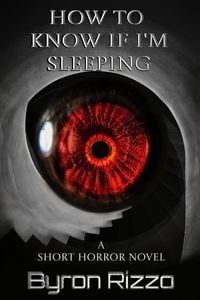 Produktbild: How To Know If I'm Sleeping: A Short Horror Novel
