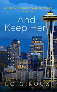 Produktbild: ...And Keep Her (Lovers and Other Strangers, #8)