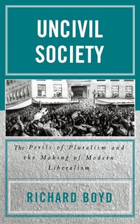 Produktbild: Boyd, R: Uncivil Society