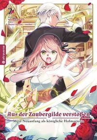 Produktbild: Aus der Zaubergilde versto&szlig;en - Mein Neuanfang als k&ouml;nigliche Hofmagierin 02