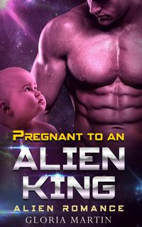 Produktbild: Pregnant to an Alien King - Scifi Alien Abduction Romance