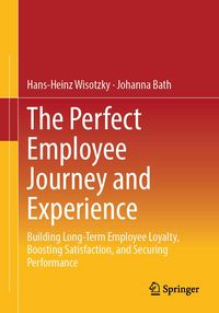 Produktbild: The Perfect Employee Journey and Experience