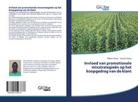 Produktbild: Invloed van promotionele mixstrategie&euml;n op het koopgedrag van de klant