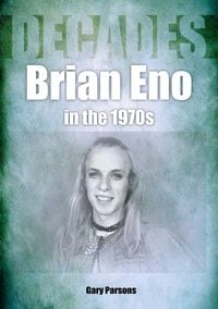 Produktbild: Brian Eno in the 1970s