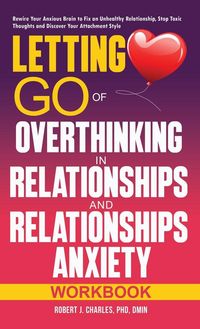 Produktbild: Letting Go of Overthinking in Relationships and Relationships Anxiety Workbook