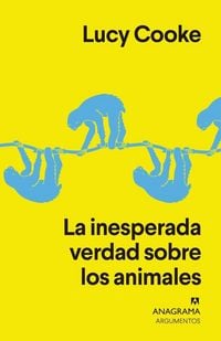 Produktbild: Inesperada Verdad Sobre Los Animales, La
