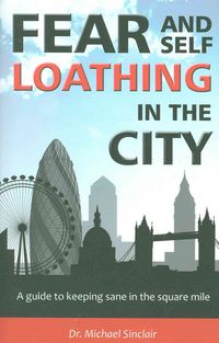 Produktbild: Sinclair, M: Fear and Self-Loathing in the City
