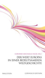 Produktbild: Der Wert Europas in einer bedeutsameren Weltgeschichte