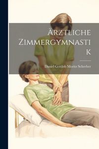 Produktbild: &Auml;rztliche Zimmergymnastik