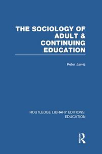 Produktbild: Jarvis, P: The Sociology of Adult & Continuing Education