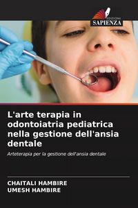 Produktbild: L'arte terapia in odontoiatria pediatrica nella gestione dell'ansia dentale