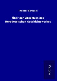 Produktbild: &Uuml;ber den Abschluss des Herodoteischen Geschichtswerkes