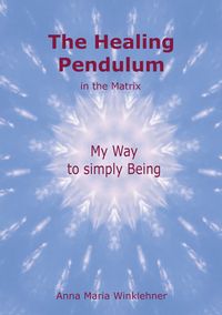 Produktbild: The Healing Pendulum in the Matrix