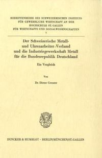 Produktbild: Der Schweizerische Metall- und Uhrenarbeiter-Verband und die Industriegewerkschaft Metall f&uuml;r die Bundesrepublik Deutschland.
