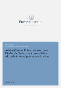 Produktbild: Achtes Z&uuml;rcher Pr&auml;ventionsforum - Kinder als Opfer von Kriminalit&auml;t