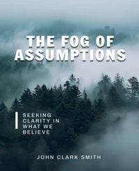 Produktbild: The Fog of Assumptions