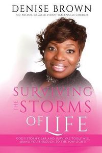 Produktbild: Surviving the Storms of Life: God's Storm Gear and Survival Tools Will Bring You Through to the SON-light!
