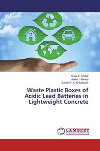 Produktbild: Waste Plastic Boxes of Acidic Lead Batteries in Lightweight Concrete