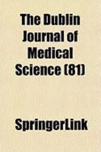 Produktbild: The Dublin Journal of Medical Science (81)