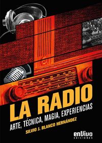 Produktbild: La radio. Arte, t&eacute;cnica, magia, experiencias