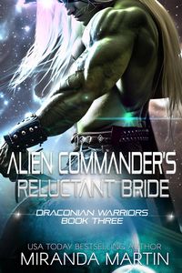 Produktbild: Alien Commander's Reluctant Bride (Draconian Warriors, #3)