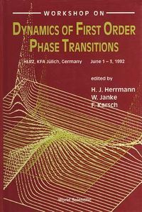 Produktbild: Dynamics of First Order Phase Transitions - Proceedings of the Workshop