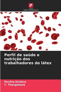 Produktbild: Perfil de sa&uacute;de e nutri&ccedil;&atilde;o dos trabalhadores do l&aacute;tex