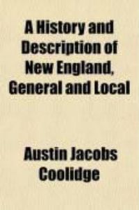 Produktbild: A History and Description of New England, General and Local