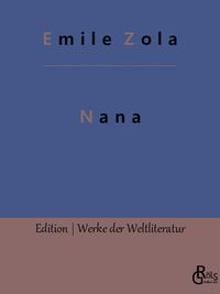 Bild vom Artikel Nana vom Autor Emile Zola