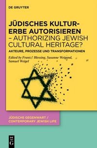 Produktbild: J&uuml;disches Kulturerbe autorisieren &ndash; Authorizing Jewish Cultural Heritage?