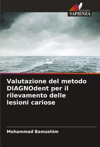Produktbild: Valutazione del metodo DIAGNOdent per il rilevamento delle lesioni cariose
