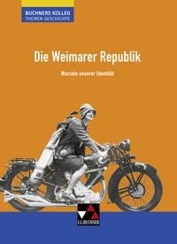 Produktbild: Buchners Kolleg. Themen Geschichte / Die Weimarer Republik