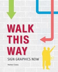Produktbild: Walk This Way: Sign Graphics Now