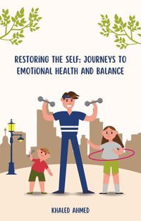 Produktbild: Restoring the Self: Journeys to Emotional Health and Balance
