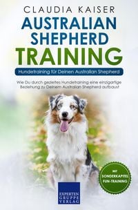 Bild vom Artikel Australian Shepherd Training - Hundetraining für Deinen Australian Shepherd vom Autor Claudia Kaiser
