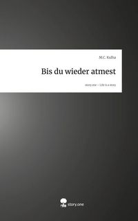 Produktbild: Bis du wieder atmest. Life is a Story - story.one