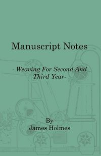 Produktbild: Manuscript Notes - Weaving for Second and Third Year