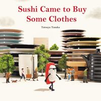 Produktbild: Sushi Came to Buy Some Clothes
